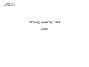 Defining Inventory Pairs Concept Defining Inventory Pairs Defining