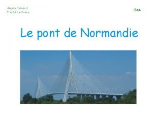 Pont de normandie alain montois