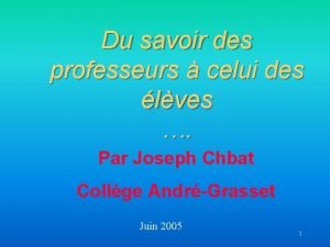 Du savoir des professeurs celui des lves Par