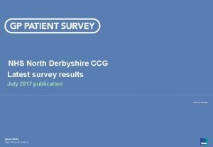 NHS North Derbyshire CCG Latest survey results July