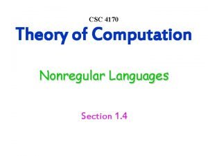 CSC 4170 Theory of Computation Nonregular Languages Section