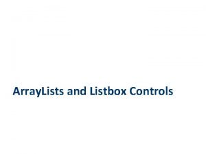 Array Lists and Listbox Controls Array Lists adding