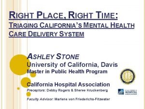RIGHT PLACE RIGHT TIME TRIAGING CALIFORNIAS MENTAL HEALTH
