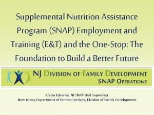 Supplemental Nutrition Assistance Program SNAP Employment and Training