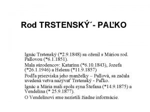 Rod TRSTENSK PAKO Ignc Trstensk 2 9 1848