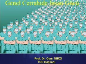 Genel Cerrahide nsan Gc Prof Dr Cem TERZ