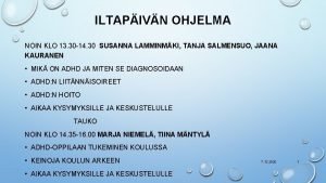 ILTAPIVN OHJELMA NOIN KLO 13 30 14 30