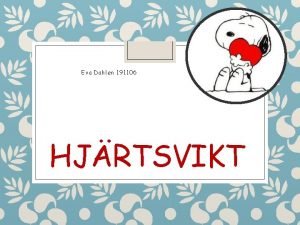 Eva Dahlen 191106 HJRTSVIKT Hjrtsvikt Hjrtsvikt Hjrtsvikt Hjrtsvikt