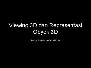 Konsep viewing 3d adalah