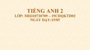 TING ANH 2 LP MH 310720709 19 CDQKTD