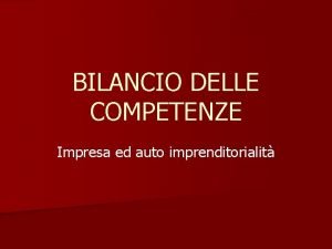 BILANCIO DELLE COMPETENZE Impresa ed auto imprenditorialit IL