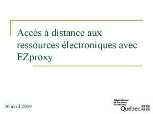 Accs distance aux ressources lectroniques avec EZproxy 30