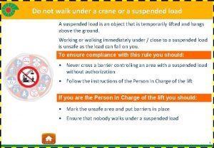 Do not walk under suspended load