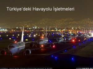 Trkiyedeki Havayolu letmeleri ACT Airlines Anadolu Jet Corendon