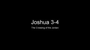 Joshua 3 4 The Crossing of the Jordan