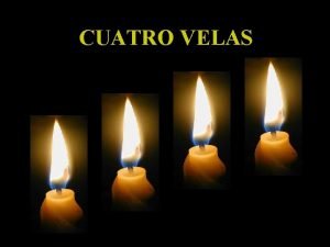 CUATRO VELAS CUATRO VELAS ARDAN EN UNA CORONA