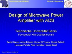 Technische Universitt Berlin Microwave Engineering Design of Microwave