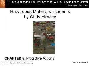 Hazardous Materials Incidents by Chris Hawley CHAPTER 5