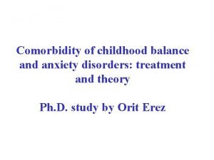 Comorbidity of childhood balance and anxiety disorders treatment