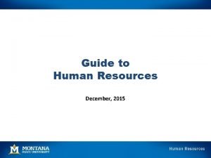 Guide to Human Resources December 2015 Human Resources