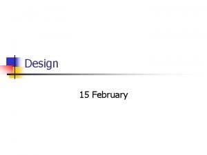 Design 15 February Software Engineering Elaborated Steps n