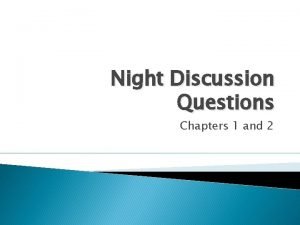 Night Discussion Questions Chapters 1 and 2 Question