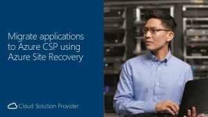 Migrate applications to Azure CSP using Azure Site