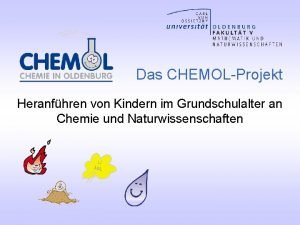 Das CHEMOLProjekt Heranfhren von Kindern im Grundschulalter an