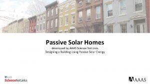 Passive Solar Homes developed by AAAS Science Net