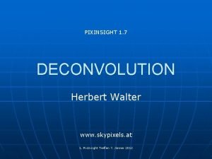 PIXINSIGHT 1 7 DECONVOLUTION Herbert Walter www skypixels