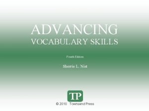 ADVANCING VOCABULARY SKILLS Fourth Edition Sherrie L Nist