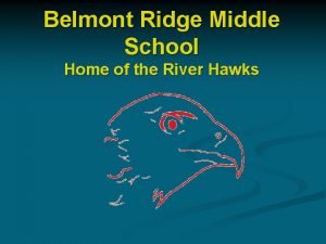Belmont Ridge Middle School Home of the River