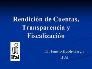 Rendicin de Cuentas Transparencia y Fiscalizacin Dr Fausto