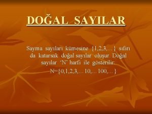 DOAL SAYILAR Sayma saylar kmesine 1 2 3