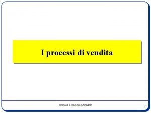 I processi di vendita Corso di Economia Aziendale