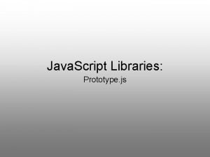 Java Script Libraries Prototype js Prototype js Get