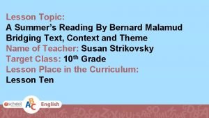 Lesson Topic A Summers Reading By Bernard Malamud