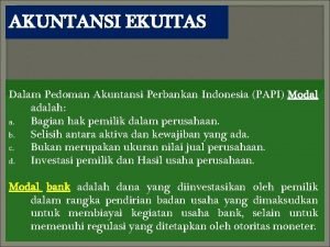 Pedoman akuntansi perbankan indonesia Pedoman akuntansi perbankan indonesia