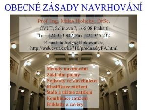 OBECN ZSADY NAVRHOVN Prof Ing Milan Holick Dr