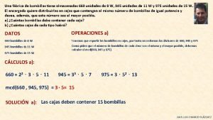 Una fbrica de bombillas tiene almacenadas 660 unidades