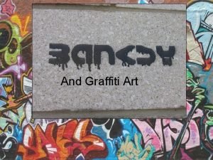 a And Graffiti Art Art or Vandalism Graffiti