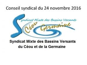 Conseil syndical du 24 novembre 2016 Ordre du