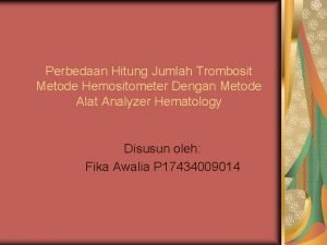 Perbedaan Hitung Jumlah Trombosit Metode Hemositometer Dengan Metode