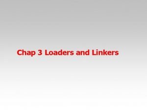 Chap 3 Loaders and Linkers 3 0 preview