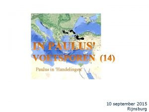 Paulus in Handelingen 10 september 2015 Rijnsburg terugblik