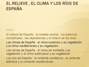 EL RELIEVE EL CLIMA Y LOS ROS DE
