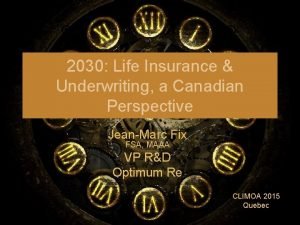 2030 Life Insurance Underwriting a Canadian Perspective JeanMarc