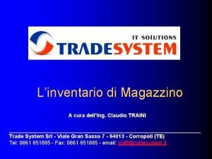 Linventario di Magazzino A cura dellIng Claudio TRAINI