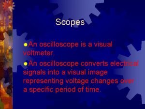 Voltmeter vs oscilloscope