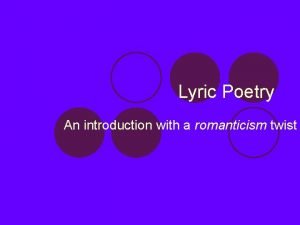 Lyric Poetry An introduction with a romanticism twist